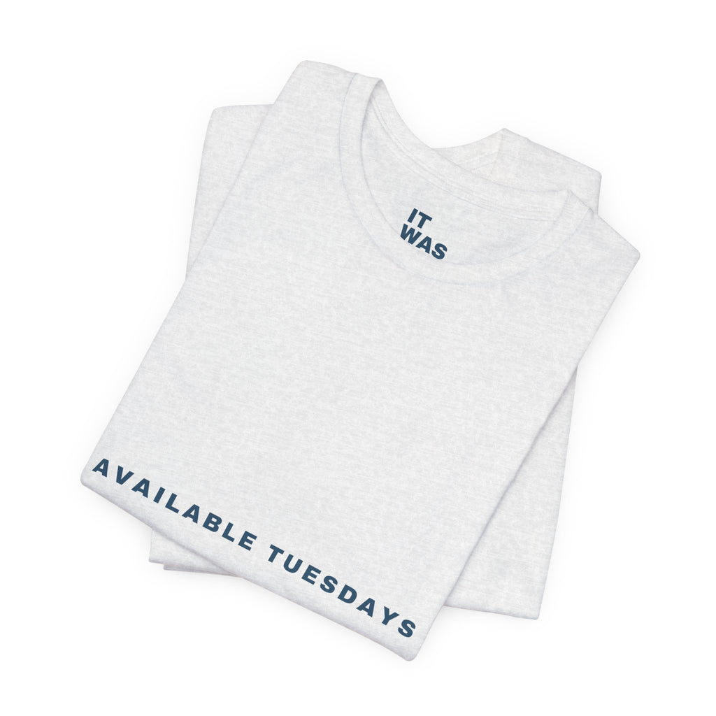Available Tuesdays — Funny Padel T-Shirt | Looking for a Partner Tee