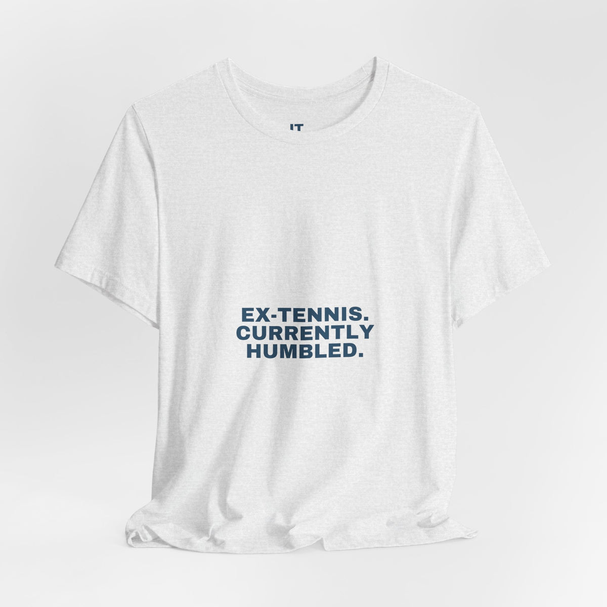 Ex-Tennis. Currently Humbled. — Funny Padel T-Shirt for Tennis Converts