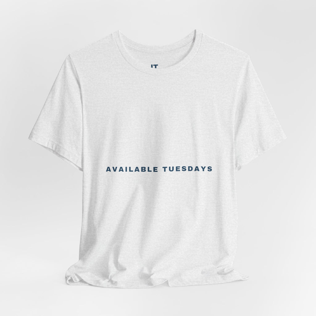 Available Tuesdays — Funny Padel T-Shirt | Looking for a Partner Tee