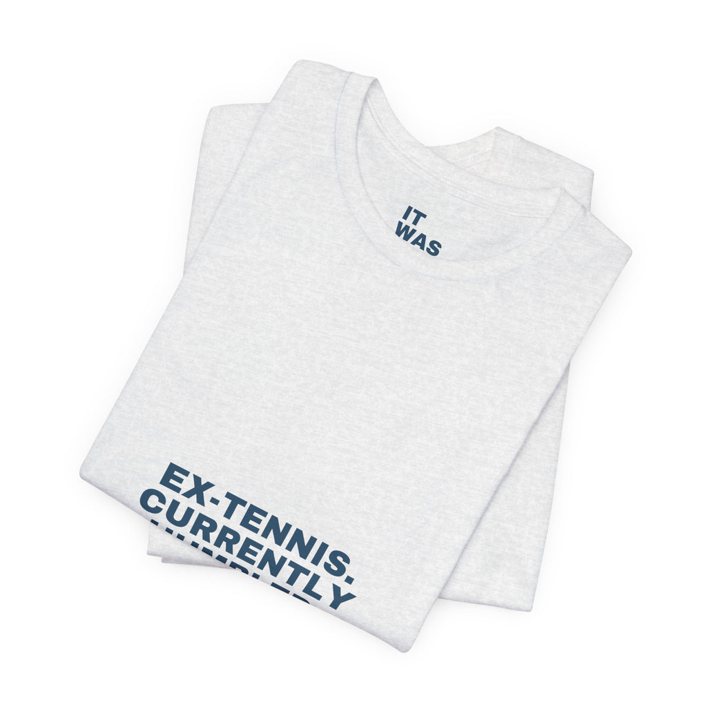 Ex-Tennis. Currently Humbled. — Funny Padel T-Shirt for Tennis Converts