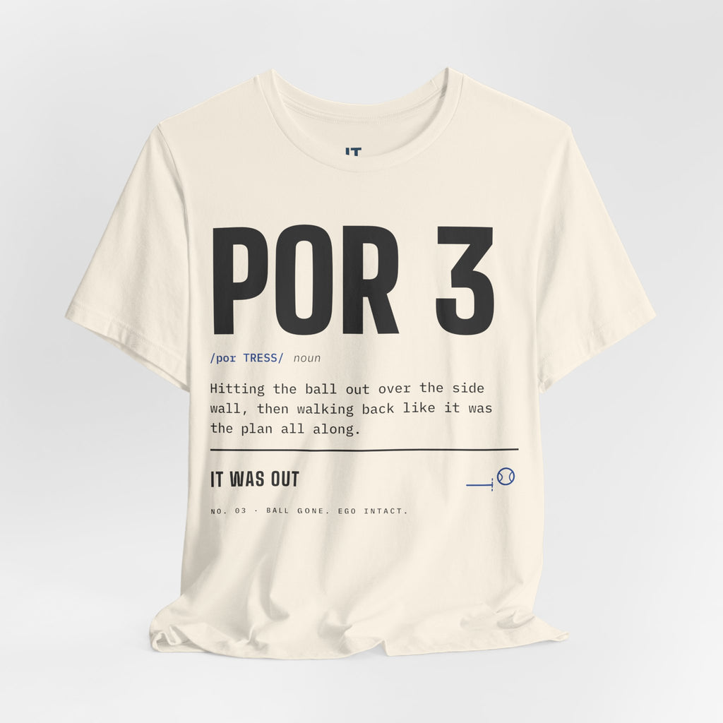 It Was Out Por 3 Padel T-Shirt – Ball Gone. Ego Intact.