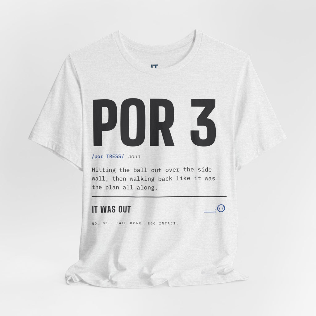 It Was Out Por 3 Padel T-Shirt – Ball Gone. Ego Intact.