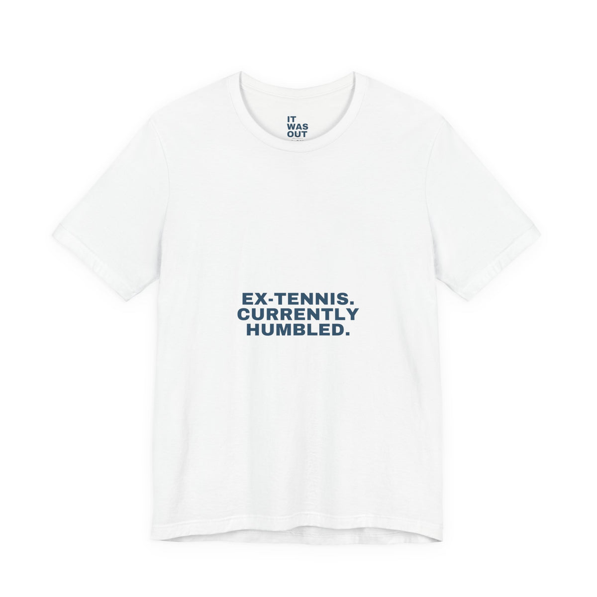 Ex-Tennis. Currently Humbled. — Funny Padel T-Shirt for Tennis Converts