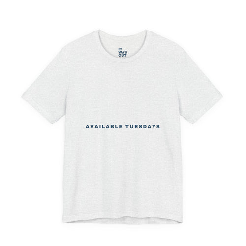 Available Tuesdays — Funny Padel T-Shirt | Looking for a Partner Tee