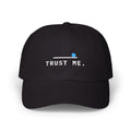 It Was Out Trust Me Padel Cap - Your word is gospel